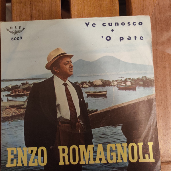 Enzo Romagnoli - Ve Cunosco / 'O Pate | Adler (5003) - main