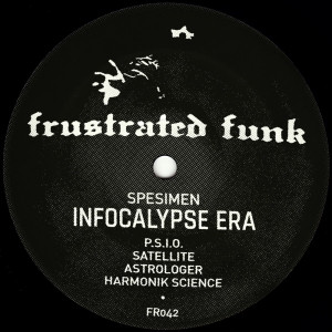 Spesimen - Infocalypse Era | Frustrated Funk (FR042) - 2