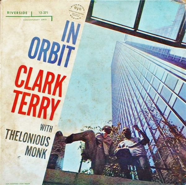 Clark Terry With Thelonious Monk - In Orbit | Riverside Records (RLP 12-271)