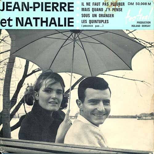 Jean-Pierre Et Nathalie - Il Ne Faut Pas Pleurer | Disques Festival (DM 50.008 M) - main