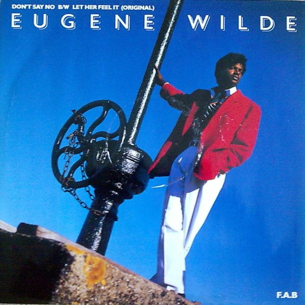 Eugene Wilde - Don't Say No | 4th & Broadway (12 BRW 35) - main Eugene Wilde - Don't Say No | 4th & Broadway (12 BRW 35) - main