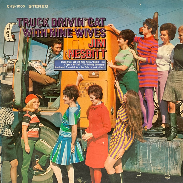 Jim Nesbitt - Truck Drivin' Cat With Nine Wives | Chart Records (CHS-1005)
