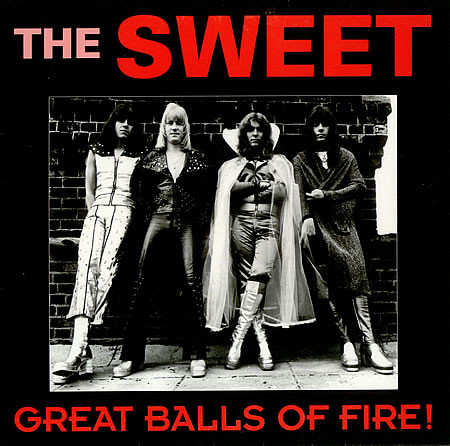 The Sweet - Great Balls Of Fire! | Pseudonym (V10C 2008) - main The Sweet - Great Balls Of Fire! | Pseudonym (V10C 2008) - main
