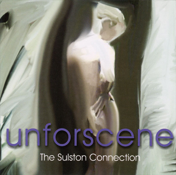 Unforscene - The Sulston Connection | Kudos Records (KUDCD014)