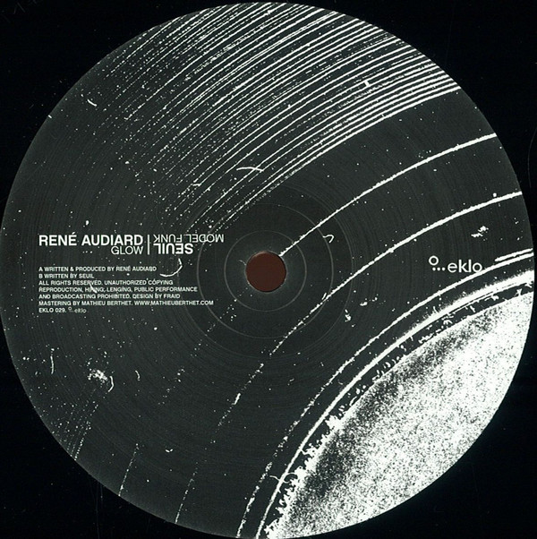 René Audiard , Seuil - Model Funk / Glow | Eklo (EKLO 029)