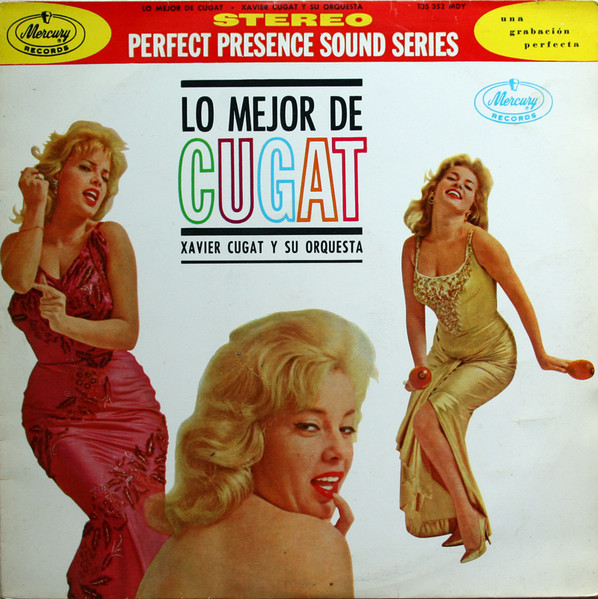 Xavier Cugat And His Orchestra - Lo Mejor De Cugat | Mercury (135 352 MDY)