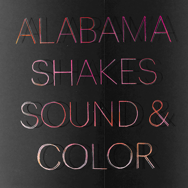 Alabama Shakes - Sound & Color | ATO Records (ATO0545)