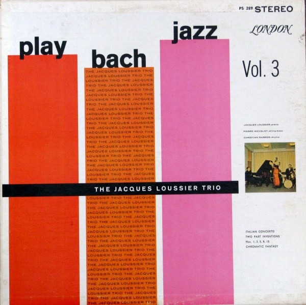 Jacques Loussier Trio - Play Bach Jazz Vol. 3 | London Records (PS 289) - main