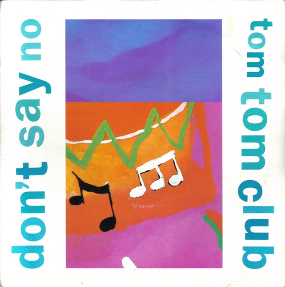 Tom Tom Club - Don't Say No | Fontana (TCBX 112) - main