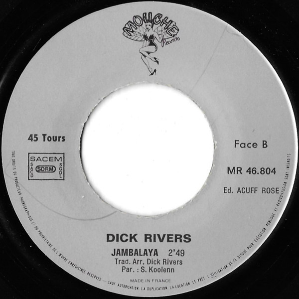 Dick Rivers - Faire Un Pont / Jambalaya | Mouche Records (MR 46804) - 4