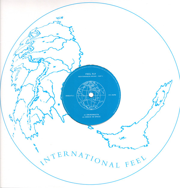 Feel Fly - Mediterranean Dreams - Part 1 | International Feel Recordings (IFEEL074.1) - 3 Feel Fly - Mediterranean Dreams - Part 1 | International Feel Recordings (IFEEL074.1) - 3