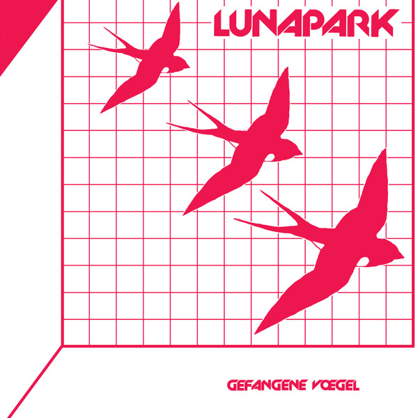 Lunapark - Gefangene Vögel | Dark Entries (DE-113)