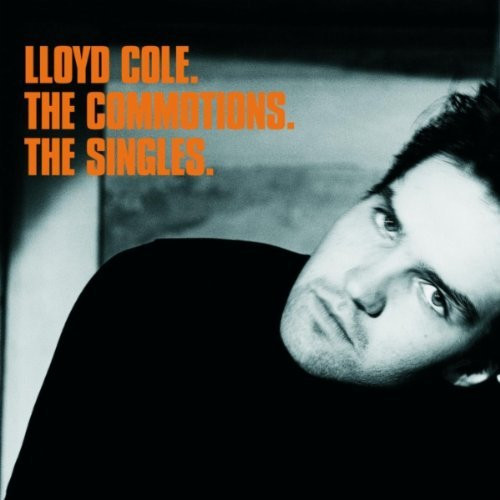 Lloyd Cole , Lloyd Cole & The Commotions - The Singles | Universal (9824047) - main