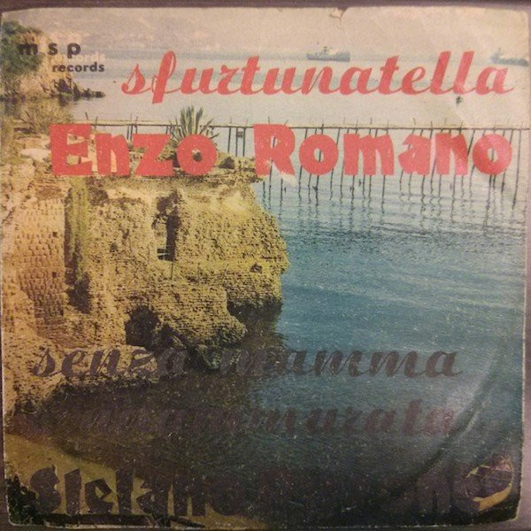 Stefano Pirrone / Enzo Romano - Senza Mamma E Nnammurate / Sfurtunatella | M.S.P. Records (101) - main Stefano Pirrone / Enzo Romano - Senza Mamma E Nnammurate / Sfurtunatella | M.S.P. Records (101) - main