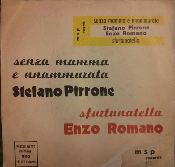 Stefano Pirrone / Enzo Romano - Senza Mamma E Nnammurate / Sfurtunatella | M.S.P. Records (101) - 2 Stefano Pirrone / Enzo Romano - Senza Mamma E Nnammurate / Sfurtunatella | M.S.P. Records (101) - 2