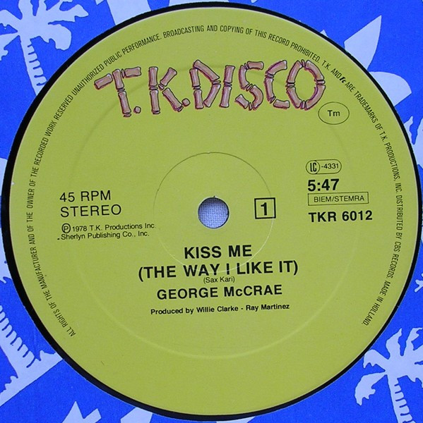 George McCrae - Kiss Me (The Way I Like It) | T.K. Disco (TKR 6012) - 2