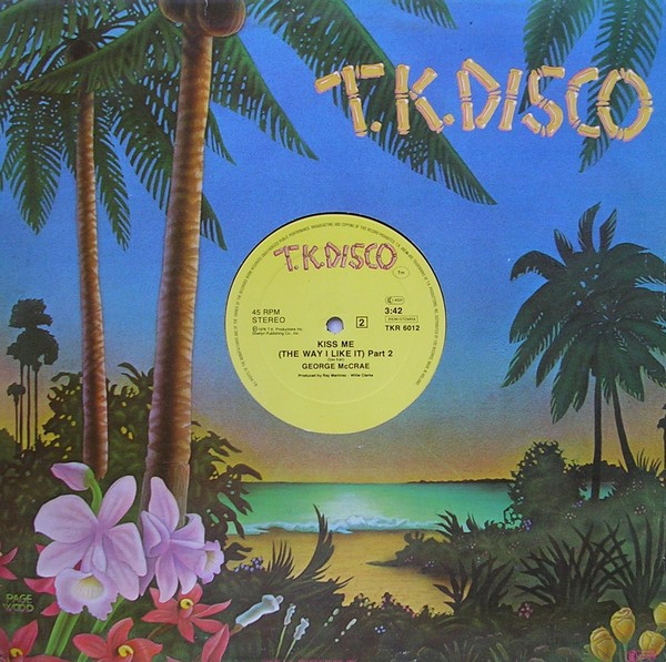 George McCrae - Kiss Me (The Way I Like It) | T.K. Disco (TKR 6012) - 3