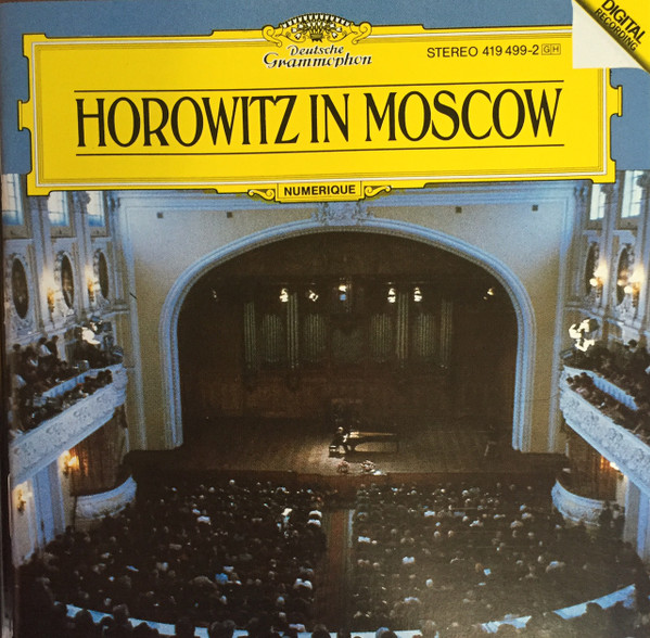 Vladimir Horowitz - Horowitz In Moscow | Deutsche Grammophon (419 499-2) - main