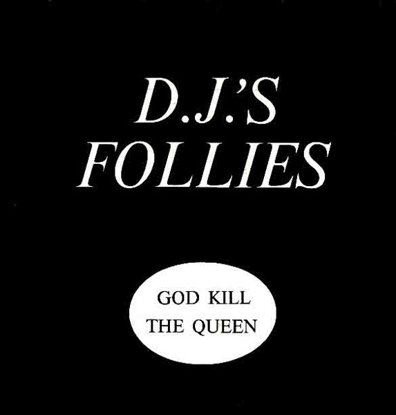 Various - D.J.'s Follies | God Kill The Queen (0973 PAA) - main Various - D.J.'s Follies | God Kill The Queen (0973 PAA) - main