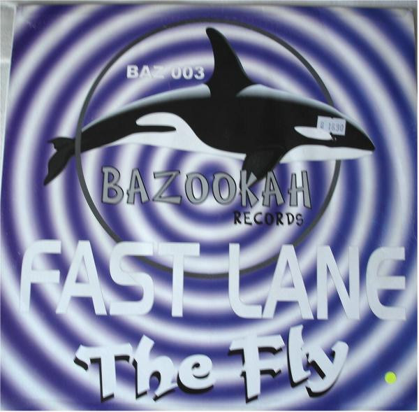 Fast Lane - The Fly | Bazookah Records (BAZ 003) - main
