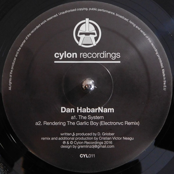 Dan HabarNam - The System / Rendering The Garlic Boy (Remixes) | Cylon Recordings (CYL011) - main Dan HabarNam - The System / Rendering The Garlic Boy (Remixes) | Cylon Recordings (CYL011) - main