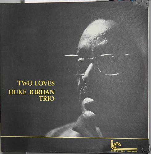 Duke Jordan Trio - Two Loves | Inner City Records (IC 2024) - main