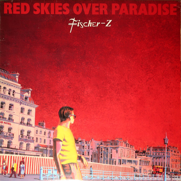 Fischer-Z - Red Skies Over Paradise | Liberty (LUK-11C 076-83100) - main