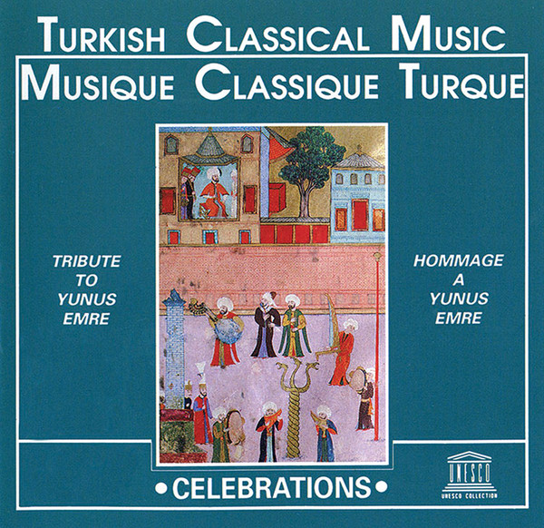 The National Choir Of Turkish Classical Music - Turkish Classical Music - Tribute To Yunus Emre = Musique Classique Turque - Hommage A Yunus Emre | UNESCO (D 8303)