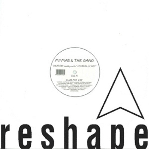 Mymas & The Gang - Heater Medley With I'm Really Hot | Reshape (DPU 1162) - main