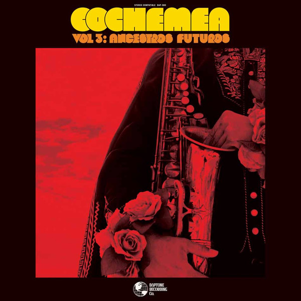Cochemea Gastelum - Vol 3: Ancestros Futuros | Daptone Recording Co. (DAP-080) - main