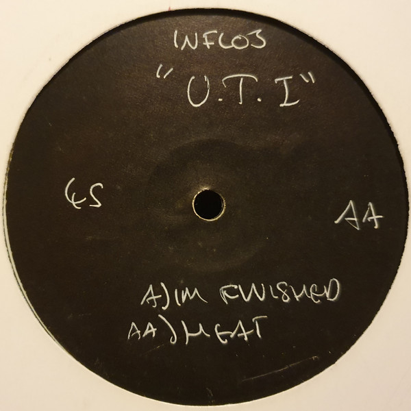U.T.I - I'm Finished / Heat | Influential (INFL 03) - main U.T.I - I'm Finished / Heat | Influential (INFL 03) - main