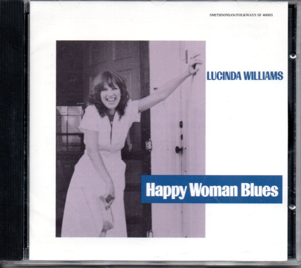 Lucinda Williams - Happy Woman Blues | Smithsonian Folkways (CD SF 40003) - main Lucinda Williams - Happy Woman Blues | Smithsonian Folkways (CD SF 40003) - main