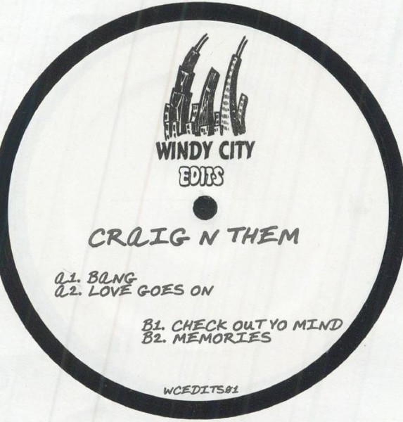 Craig N Them - Windy City Edits Volume 1 | Windy City Edits (WCEDITS01) - main Craig N Them - Windy City Edits Volume 1 | Windy City Edits (WCEDITS01) - main