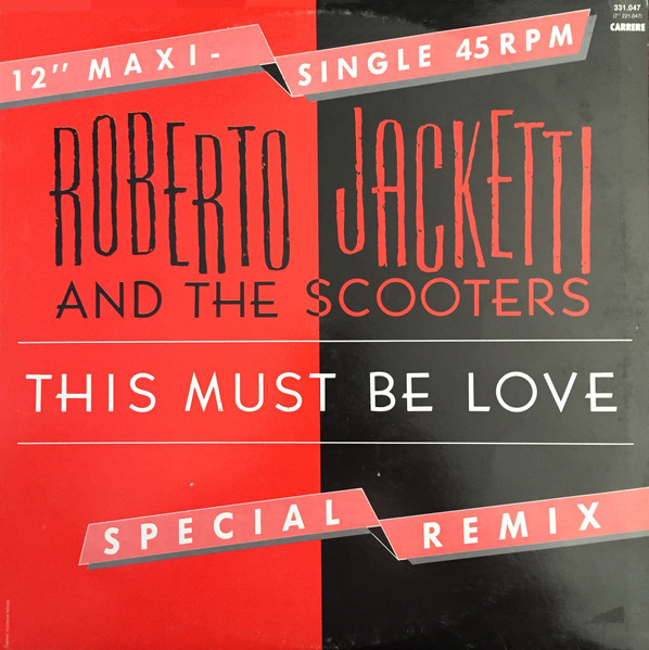 Roberto Jacketti & The Scooters - This Must Be Love | Carrere (331.047)