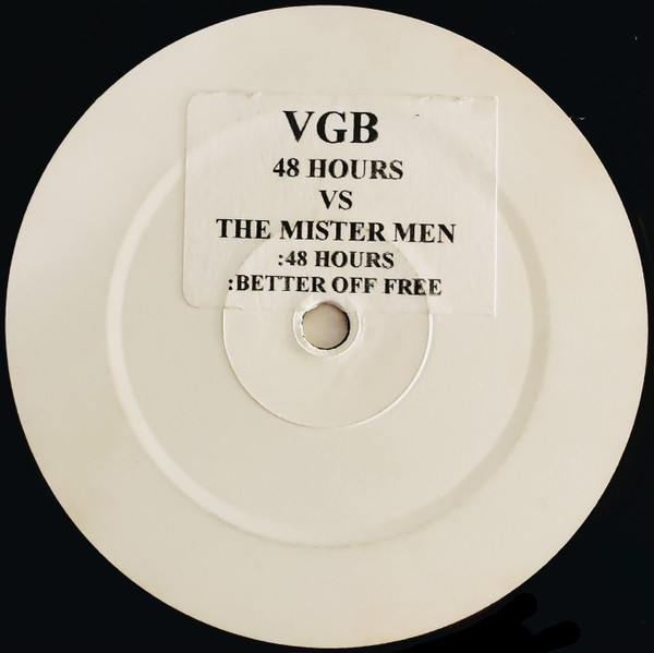 48 Hours Vs The Mister Men - 48 Hours / Better Off Free | VGB (48 HRS) - main 48 Hours Vs The Mister Men - 48 Hours / Better Off Free | VGB (48 HRS) - main