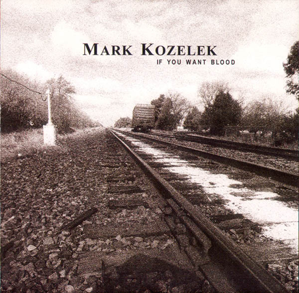 Mark Kozelek - If You Want Blood | Música Alternativa (MA019CD)
