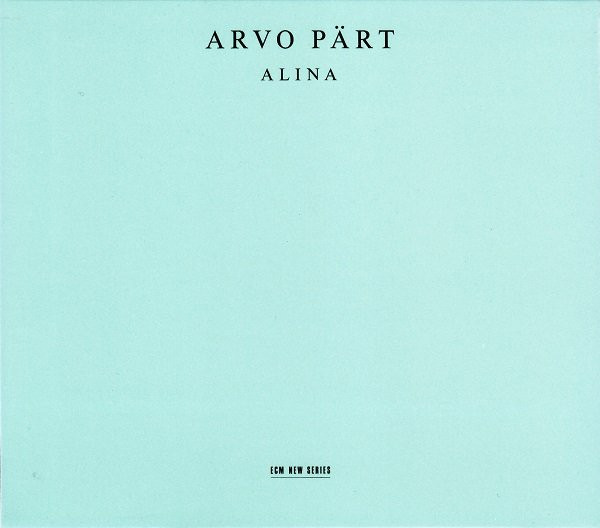 Arvo Pärt - Alina | ECM Records (ECM 1591)