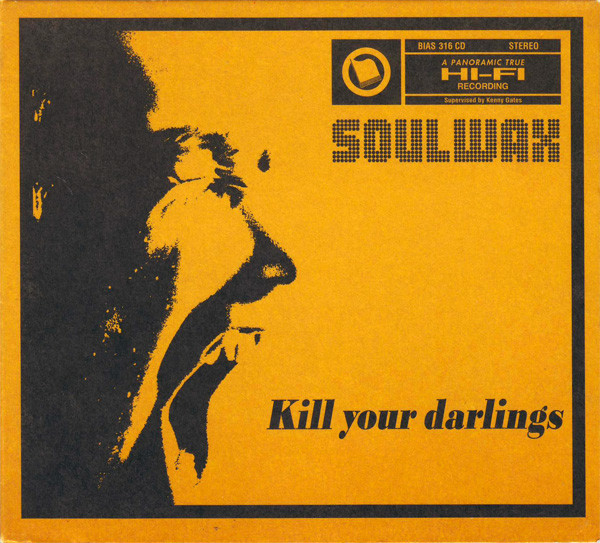 Soulwax - Kill Your Darlings | Play It Again Sam Records (BIAS 316 CD) - main