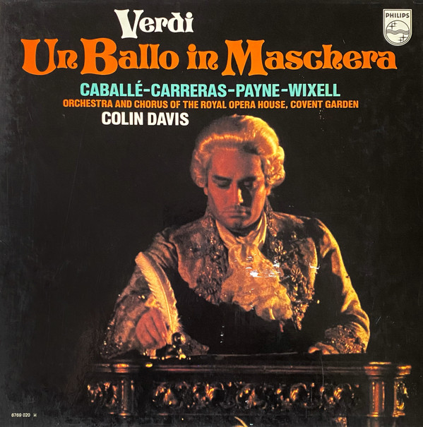 Giuseppe Verdi , Montserrat Caballé , José Carreras , Patricia Payne , Ingvar Wixell , Orchestra Of The Royal Opera House, Covent Garden And Chorus Of The Royal Opera House, Covent Garden , Sir Colin Davis - Un Ballo In Maschera | Philips (6769 020) - main