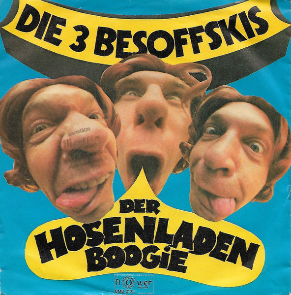 Die 3 Besoffskis - Der Hosenladen-Boogie | Flower Records (BMB 2103)