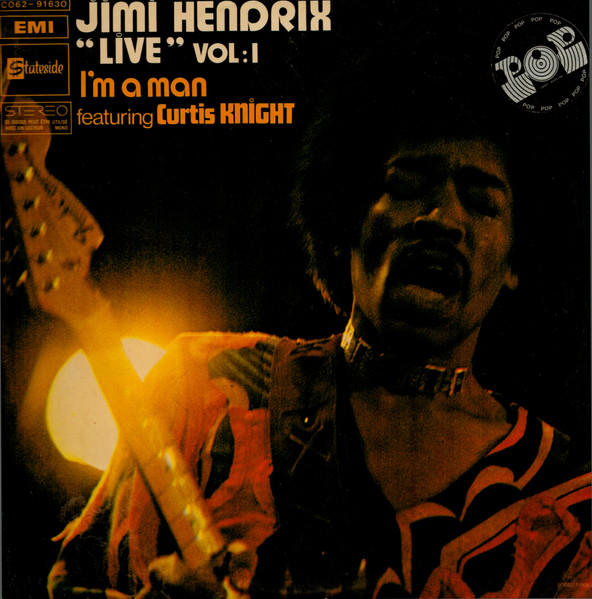 Jimi Hendrix - "Live" Vol:1 I'm A Man | Stateside (2C06291630) - main Jimi Hendrix - "Live" Vol:1 I'm A Man | Stateside (2C06291630) - main