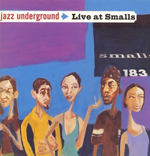 Various - Jazz Underground Live At Smalls | Impulse! (IMP 12452) - main