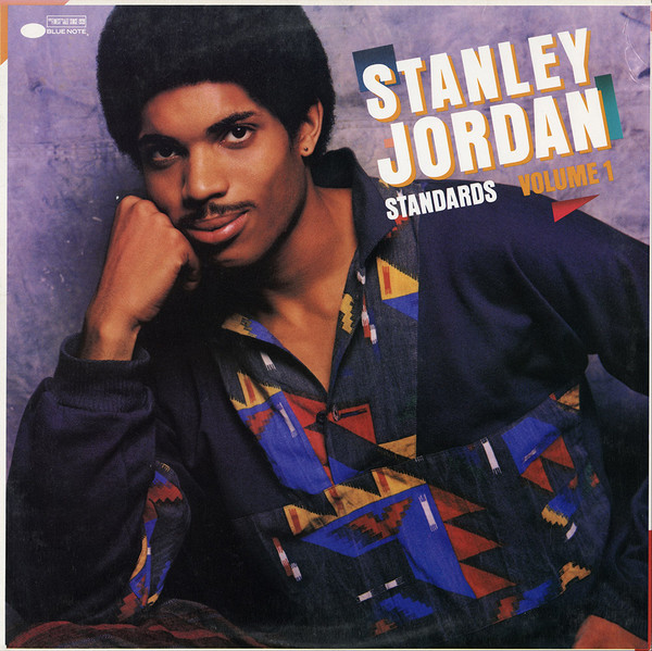 Stanley Jordan - Standards Volume 1 | Blue Note (BT-85130) - main Stanley Jordan - Standards Volume 1 | Blue Note (BT-85130) - main