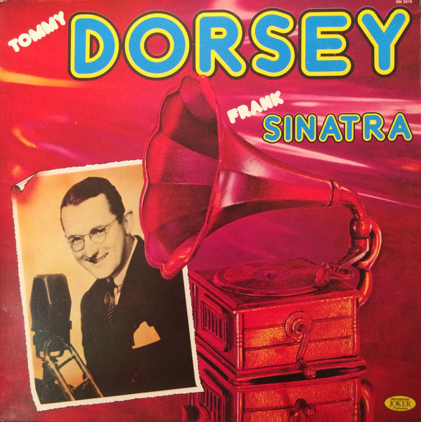 Tommy Dorsey , Frank Sinatra - Tommy Dorsey - Frank Sinatra | Joker (SM 3878) - main