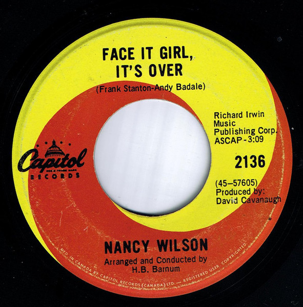 Nancy Wilson - Face It Girl, It's Over / The End Of Our Love | Capitol Records (2136) - main Nancy Wilson - Face It Girl, It's Over / The End Of Our Love | Capitol Records (2136) - main