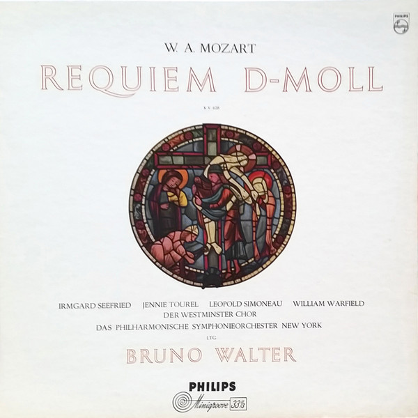 Wolfgang Amadeus Mozart - Irmgard Seefried , Jennie Tourel , Leopold Simoneau , William Warfield , Westminster Symphonic Choir , Philharmonic-Symphony Orchestra Of New York Ltg. Bruno Walter - Requiem D-moll KV 626 | Philips (A 01251 L)