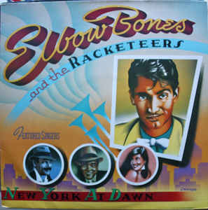 Elbow Bones And The Racketeers - New York At Dawn | EMI America (7171031)