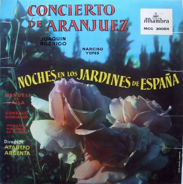 Joaquín Rodrigo , Narciso Yepes , Manuel de Falla , Gonzalo Soriano , Orquesta Nacional De España , Director Ataúlfo Argenta - Concierto De Aranjuez / Noches En Los Jardines De España | Alhambra (MCC 30054) - main
