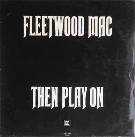 Fleetwood Mac - Then Play On | Reprise Records (RESLP 9000)