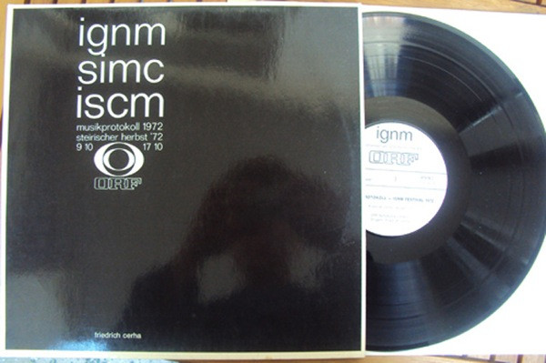 Friedrich Cerha - Ignm - Simc - Iscm / Musikprotokoll 1972 / Steirischer Herbst ´72 / 9 10 17 10 | ORF (0 120 050/1) - main Friedrich Cerha - Ignm - Simc - Iscm / Musikprotokoll 1972 / Steirischer Herbst ´72 / 9 10 17 10 | ORF (0 120 050/1) - main